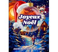 Joyeux Noël Livre de Coloriage pour Adultes: De Belles Illustrations de Noël et D'hiver| Pages à Colorier avec de Charmantes Décorations, des Arbres, ... | Pour Réduire le Stress et se Relaxer