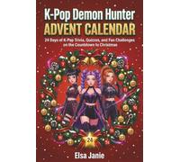 K-Pop Demon Hunter Advent Calendar: 24 Days of K-Pop Trivia, Quizzes, and Fan Challenges on the Countdown to Christmas