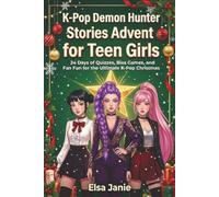 K-Pop Demon Hunter Stories Advent Calendar for Teen Girls: 24 Days of Quizzes, Bias Games, and Fan Fun for the Ultimate K-Pop Christmas