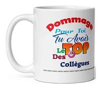 Kalféa Mug humour collegue dommage tu avais le top tasse drole haute qualité idée cadeau départ retraite mutation démission travail homme femme collegue bureau