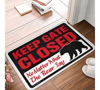 Keep Gate Closed No Matter What The Bear Say Small Outdoor Anti-fatigue Tapis de bain durable lavable (50 x 80 cm)