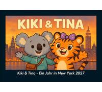 Kiki & Tina - Ein Jahr in New York 2027 Fotokalender DIN A5: Monatskalender mit Kinder-Motiven von Tieren, Reisen, Freundschaft und Abenteuern