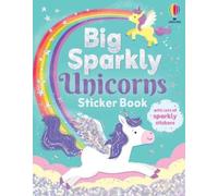 Kimberley Kinloch Big Sparkly Unicorns Sticker Book (Poche) Big Sparkly Stickers
