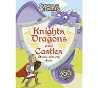 Knights, Dragons and Castles Sticker Activity Book (Scholastic Activities) - [Livre en VO] Tom Knight (Auteur)
