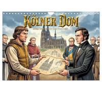Kölner Dom - Menschen, Macht und Visionen (Wandkalender 2027 DIN A4 quer), CALVENDO Monatskalender: 632 Jahre, viele Visionäre - die Geschichte des ... die seinen Traum bewahrten und vollendeten.
