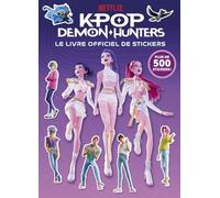 KPop Demon Hunters - Le livre officiel de stickers - Édition officielle en français