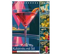 Kultdrinks mit Stil (Tischkalender 2027 DIN A5 hoch), CALVENDO Monatskalender: Kultige Cocktails, leuchtende Retro-Farben und nostalgisches Bar-Flair machen diesen Kalender zum dekorativen Highlight.