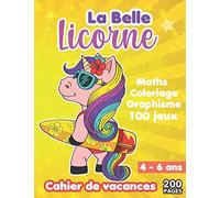 La belle licorne cahier de vacances 4-6 ans: GS vers CP | 4-6 ans | pour consolider les acquis de la grande section | avec diplôme | Pour une rentrée scolaire réussie en CP - 200 pages.