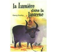 La Lumière Dans La Lanterne - Un Calendrier De L'avent En Histoires