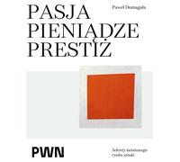 La passion. L'argent. Le prestige. Les secrets du monde... - Paweł Domagała