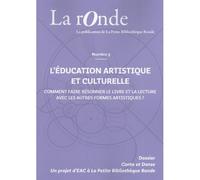 La ronde, L'éducation artistique et culturelle Comment faire résonner le livre et la lecture avec les autres formes artistiques ? Janvier 2024 - Julien Maréchal - La Petite Bibliotheque Ronde - broché