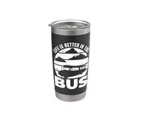 La vie est plus belle chez le chauffeur de bus Gobelet isotherme en acier inoxydable double paroi