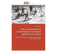 L'abus De Domination Économique Et La Théorie Générale Du Contrat
