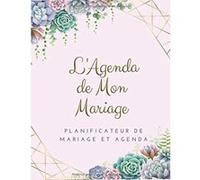 L'Agenda de Mon Mariage Planificateur de Mariage et Agenda : Planificateur de mariage - 142 pages Format 21,5 x 28 cm