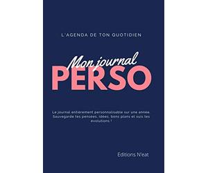 L'agenda de ton quotidien | Mon journal perso sur une année entière | Agenda complètement personnalisable de 350 pages: Bullet journal | Tracking et ... bien remplie | Bonus : Coloriages détente