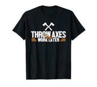 Lancer Les haches Premier Travail Plus Tard Jeu de Lancer de Hache Lanceur de Hache T-Shirt Graphique avec Valeur