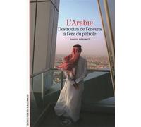 L'Arabie Des routes de l'encens à l'ère du pétrole - Pascal Ménoret - Gallimard - Poche - Etude
