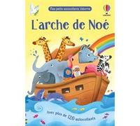 L'arche de Noé - Mes petits autocollants Usborne - Dès 3 ans Caroline Young (Auteur), Tilia Rand-Bell (Illustration), Yasmin Faulkner (Conception couverture ou illustration), Véronique Duran (Traducti