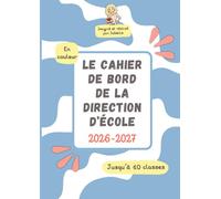 Le cahier de bord de la direction d'école: Jusqu'à 10 classes