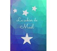 Le cahier de Maël: Livre scolaire à lignes 200 pages format A4