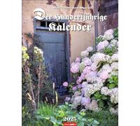 Le calendrier centenaire 2025 : calendrier mural mensuel avec règles paysannes et photos d'ambiance. Calendrier naturel avec les sagesses folkloriques traditionnelles sur la météo et les saisons