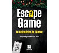 Le Calendrier de l'Avent Escape Game: Une affaire criminelle de l'Avent à résoudre - 24 jours pour sauver Noël - Le livre de l'Avent pour adultes avec des puzzles et des énigmes
