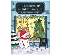 Le Calendrier Du Lutin Farceur - 24 Histoires De L'avent