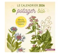 Le Calendrier Du Potager Bio - Avec Le Calendrier Lunaire