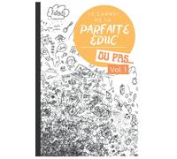 Le carnet de la parfaite éduc' - Ou pas ...: Outil professionnel | Défis | Coloriages | Jeux | Notes | Gribouillage | Panoplie de la parfaite éducatrice | 100 pages | Carnet