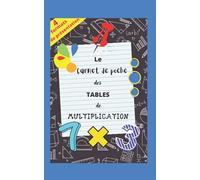 Le Carnet de poche des Tables de Multiplication: Cahier de maths en couleur - 4 formats de présentation des tables de multiplication de 0 à 12- format ... et réviser les maths partout-Livre scolaire