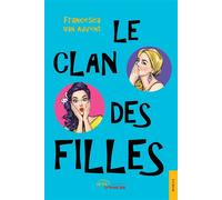 Le Clan des filles - Francesca Van Advent - Jets D'encre - broché - Roman