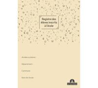 LE DAUPHIN Registre des élèves inscrits à l'école, 297X210, 377 noms, 56 pages - Couleurs assorties