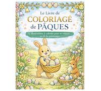 Le livre de coloriage de pâques: 52 illustrations à colorier pour se relaxer au fil du printemps