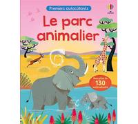 Le parc animalier - Premiers autocollants - dès 3 ans - Felicity Brooks - Usborne - broché - Document jeunesse
