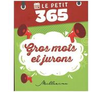 Le Petit 365 Gros Mots Et Jurons