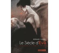 Le Siècle d'Eva - Bernar Yslaire - Casterman - cartonné - Bande dessinée