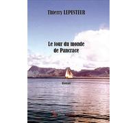 Le tour du monde de Pancrace - Thierry Lepesteur - Encre Rouge - broché - Roman
