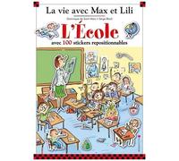 L'école Avec 100 Stickers Repositionnables - 6 Grands Décors : La e Max, Au Stade, La e Lili, A La Cantine, La Récréation, Le Spectacle De Fin D'année