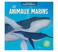 Les Animaux Marins - Avec 300 Stickers Repositionnables
