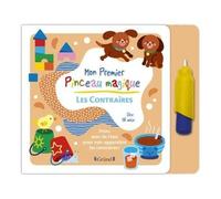 Les Contraires - Mon Premier Pinceau Magique - Avec 1 Pinceau À Eau