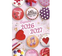 Les Filles au chocolat - Agenda 2026-2027 - Avec des activités, des quiz, des recettes et des jeux à faire entre copines -- Rentrée scolaire Dès 7 ans
