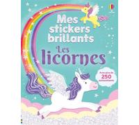Les licornes - Mes stickers brillants - dès 3 ans - Kimberley Kinloch - Usborne - broché - Document jeunesse