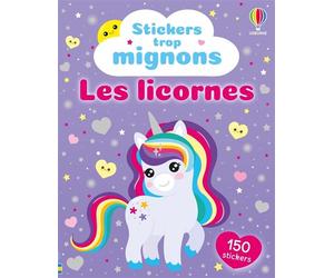 Les licornes - Stickers trop mignons - Dès 3 ans - Kate Nolan - Usborne - broché - Document jeunesse