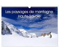 Les paysages de montagne Haute-Savoie (Calendrier mural 2027 DIN A3 vertical), CALVENDO calendrier mensuel: Découvrez les paysages de montagne en Haute-Savoie