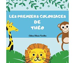 Les premiers coloriages de Théo: Livre de coloriages premier âge pour découvrir et colorier 42 tête d'animaux + coloriage de son prénom Théo