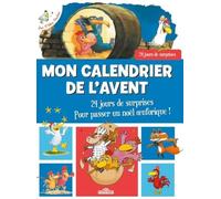 Les P'tites Poules Mon calendrier de l'Avent Pour passer un Noël oeuforique ! Avec des mini-livres, des stickers, des cartes à gratter, et d'autres surprises Dès 6 ans