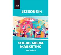 Lessons in Social Media Marketing 2026