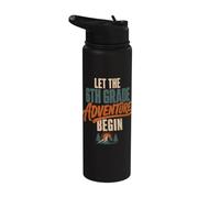 Let The 6th Grade Adventure Begin Sixth Grade Back To School Stainless Steel Insulated Water Bottle
