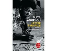 Lettre à ma fille Maya Angelou (Auteur)