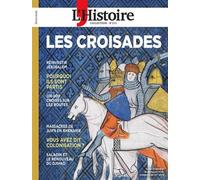 L'Histoire Les Collections n°111 : Les Croisades - Avril 2026 - L'histoire - L'histoire Revue Sophia Publ. - broché - Revue